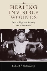 Mollica Richard F. Healing Invisible Wounds