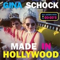 Made In Hollywood Av Gina Schock Made In Hollywood Av Gina Schock