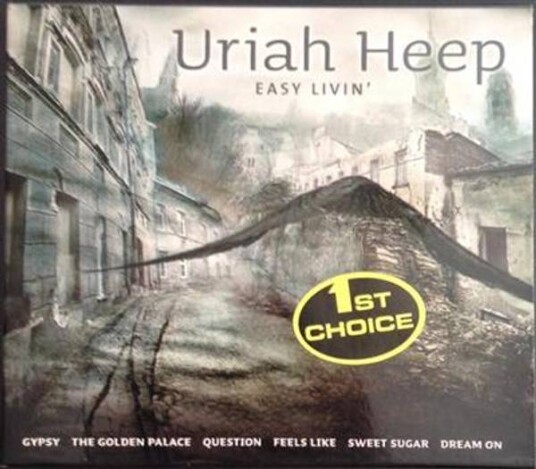 Uriah Heep Easy Livin 1st Choice CD Uriah Heep Easy Livin 1st Choice CD