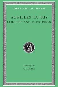 Leucippe And Clitophon Av Achilles Tatius
