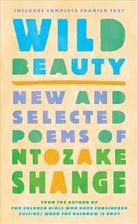 Shange Ntozake Wild Beauty: New and Selected Poems