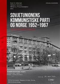 Sovjetunionens Kommunistiske Parti Og Norge 1952-1967