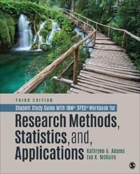 Student Study Guide With Ibm (R) Spss (R) Workbook For Research Methods, Statistics, And Application Av Kathrynn A. (Guilford College) Adams, Eva Kung