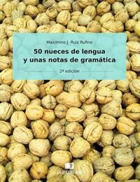 50 Nueces De Lengua Y Unas Notas De Gramática Av Maximino J. Ruiz Rufino
