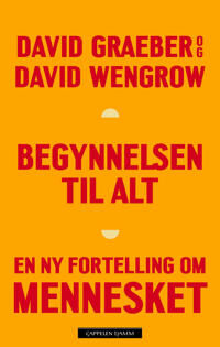 Begynnelsen Til Alt Av David Graeber, David Wengrow