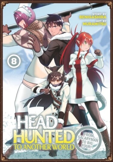 Headhunted to Another World: From Salaryman to Big Four! Vol. 8 Headhunted to Another World: From Salaryman to Big Four! Vol. 8