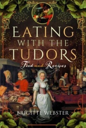 Eating With The Tudors Av Brigitte Webster