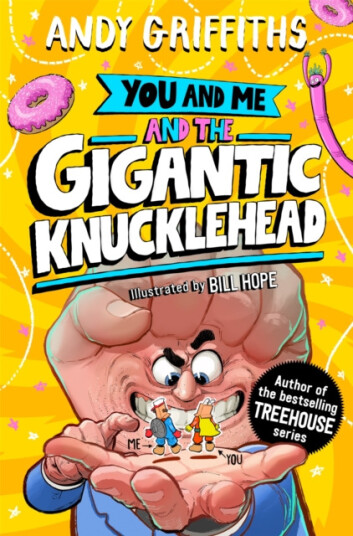 You and Me and the Gigantic Knucklehead You and Me and the Gigantic Knucklehead