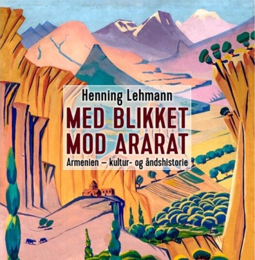 Med Blikket Mot Ararat | Henning Jensen Lehmann | Språk: Dansk