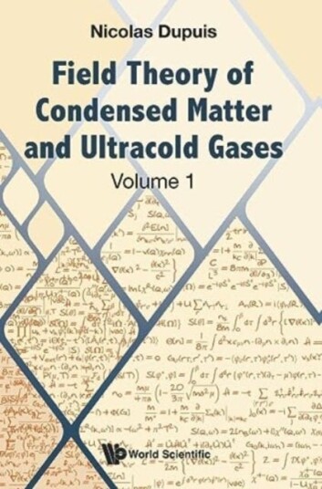 Field Theory Of Condensed Matter And Ultracold Gases Volume 1
