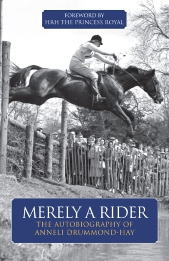 Merely A Rider  The Autobiography of Anneli DrummondHay
