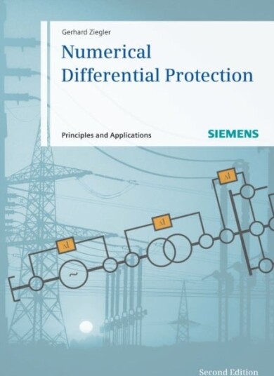 Ziegler G Numerical Differential Protection 2e – Principles and Applications Ziegler G Numerical Differential Protection 2e – Principles and Applications