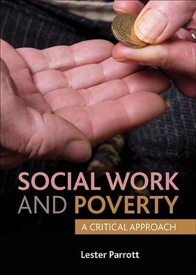 Social Work And Poverty Av Lester (School Of Public Policy And Professional Practice Keele University.) Parrott Social Work And Poverty Av Lester (School Of Public Policy And Professional Practice Keele University.) Parrott