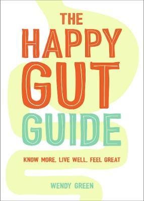 The Happy Gut Guide Av Wendy Green