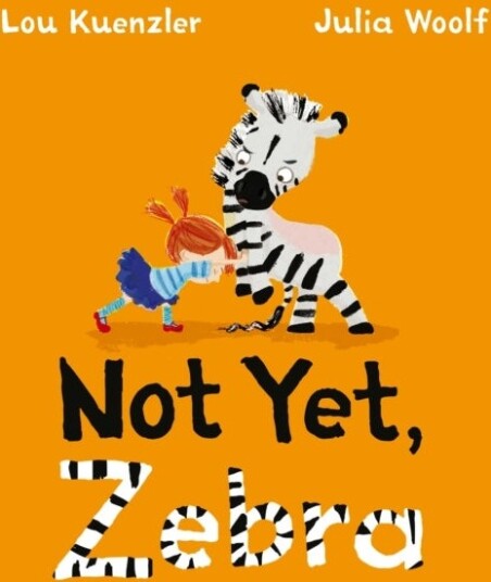 Not Yet Zebra Not Yet Zebra