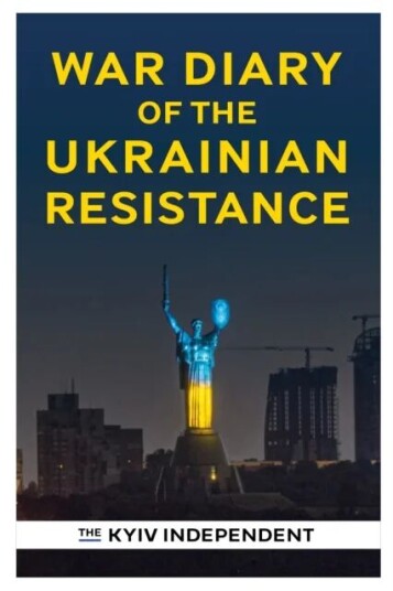 War Diary Of The Ukrainian Resistance Av The Kyiv Independent