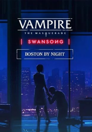 Vampire: The Masquerade - Swansong BOSTON BY NIGHT PC
