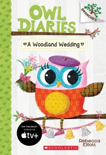 A Woodland Weddin A Branches Book (Owl Diaries #3)