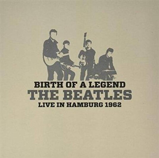 The Beatles Birth Of A Legend: Live In Hamburg 1962 Vinyl The Beatles Birth Of A Legend: Live In Hamburg 1962 Vinyl