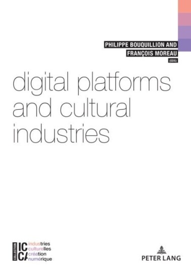 Digital Platforms and Cultural Industries Digital Platforms and Cultural Industries