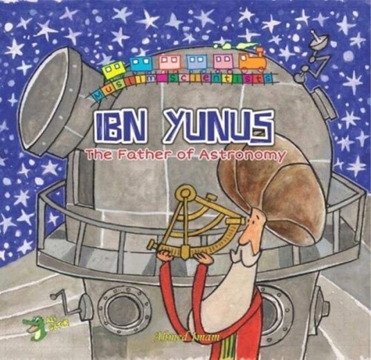 Ibn Yunus  The Father of Astronomy