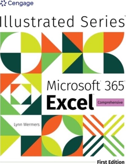 Illustrated MicrosoftA? 365A? ExcelA? Comprehensive First Edition