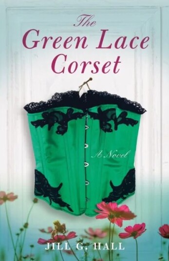 The Green Lace Corset Av Jill G. Hall