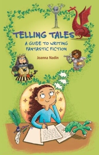 Reading Planet KS2 Telling Tales A Guide to Writing Fantastic Fiction Level 6: Jupiter/Blue ba