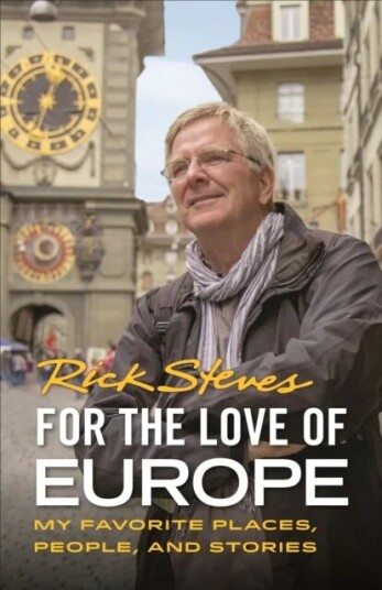 For The Love Of Europe (First Edition) Av Rick Steves