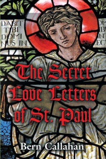 The Secret Love Letters of Saint Paul The Secret Love Letters of Saint Paul