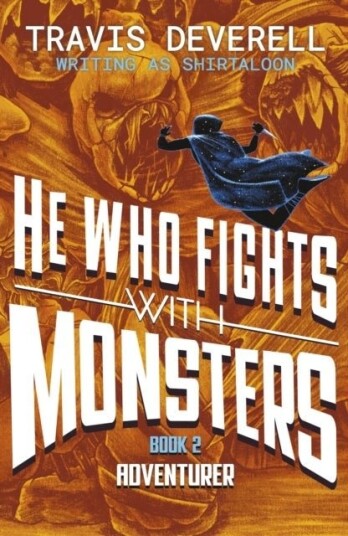 He Who Fights With Monsters: Adventurer He Who Fights With Monsters: Adventurer