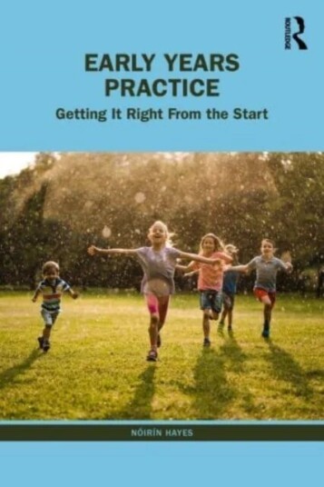 Early Years Practice Av Noirin (Trinity College Dublin Ireland) Hayes