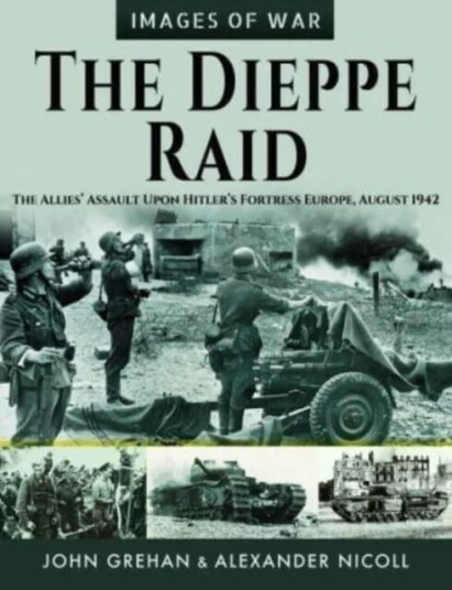 The Dieppe Raid Av John Grehan, Alexander Nicoll