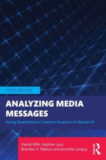 Analyzing Media Messages Av Daniel Riffe, Stephen (Michigan State University) Lacy, Brendan R. Watson, Jennette (University Of Portland Usa) Lovejoy