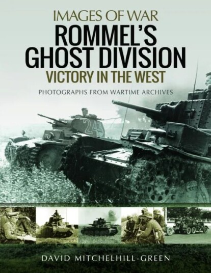 Rommel'S Ghost Division: Victory In The West Av David Mitchelhill-Green