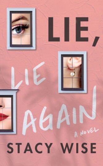 Lie, Lie Again Av Stacy Wise