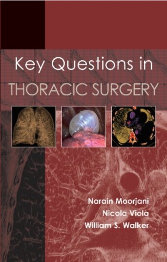 Key Questions In Thoracic Surgery Av Narain Moorjani, Nicola Viola, William S Frcs Walker