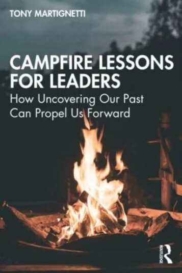 Campfire Lessons For Leaders Av Tony Martignetti