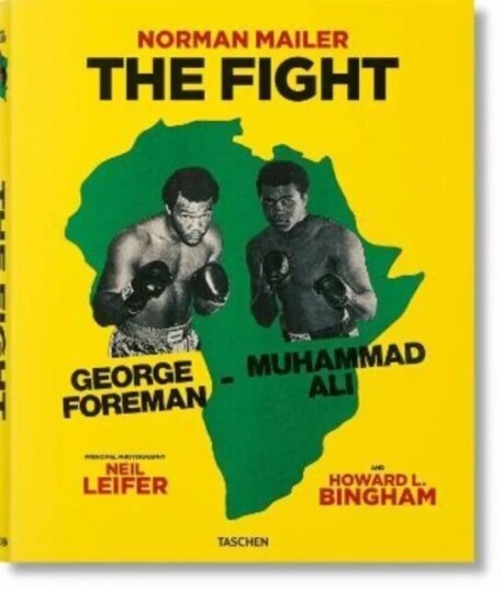 Norman Mailer. Neil Leifer. Howard L. Bingham. The Fight Av Norman Mailer