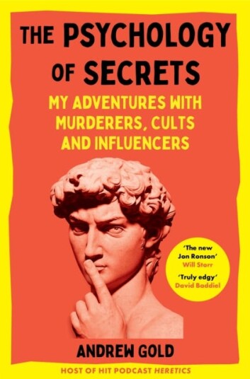 The Psychology of Secrets  My Adventures with Murderers, Cults and Influencers