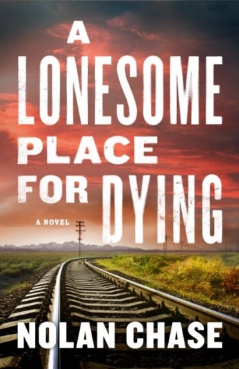 A Lonesome Place For Dying A Novel