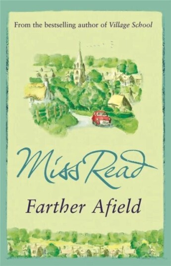 Farther Afield Av Miss Read Farther Afield Av Miss Read