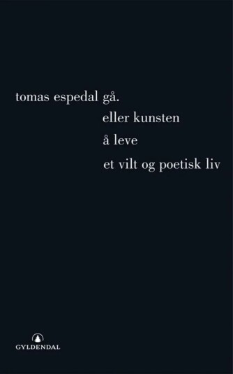 Gå: Kunst og poesi i bevegelse - Roman av Tomas Espedal (Pocket)