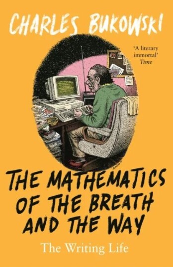 The Mathematics Of The Breath And The Way Av Charles Bukowski The Mathematics Of The Breath And The Way Av Charles Bukowski