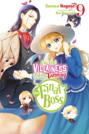 I'm the Villainess, So I'm Taming the Final Boss, Vol. 9 (light novel) I'm the Villainess, So I'm Taming the Final Boss, Vol. 9 (light novel)
