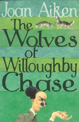The Wolves Of Willoughby Chase Av Joan Aiken The Wolves Of Willoughby Chase Av Joan Aiken