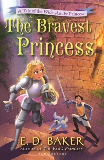 The Bravest Princess Av E.D. Baker The Bravest Princess Av E.D. Baker