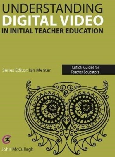Using Digital Video in Initial Teacher Education