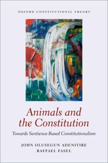 Animals and the Constitution  Towards SentienceBased Constitutionalism