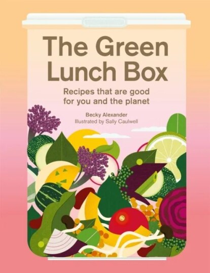 The Green Lunch Box Av Becky Alexander